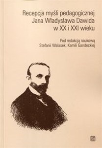 Bild von Recepcja myśli pedagogicznej Jana Władysława Dawida w XX i XXI wieku