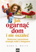 Polska książka : Jak ogarną... - Dana K. White