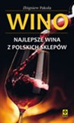 Wino Najle... - Zbigniew Pakuła -  polnische Bücher