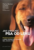 Jak uwolni... - Marty Becker, Lisa Radosta, Wailani Sung, Mikkel Becker -  Książka z wysyłką do Niemiec 