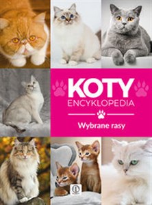 Obrazek Koty wybrane rasy Encyklopedia