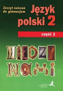 Obrazek Między nami Język polski 2 Zeszyt ćwiczeń Część 2 Gimnazjum