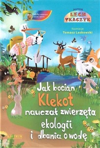 Bild von Jak bocian Klekot nauczał zwierzęta ekologii +CD