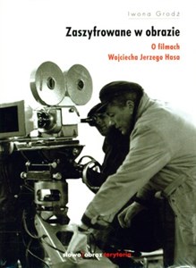 Bild von Zaszyfrowane w obrazie O filmach Wojciecha Jerzego Hasa