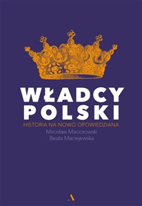 Bild von Władcy Polski Historia na nowo opowiedziana