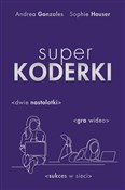 Superkoder... - Andrea Gonzales, Sophie Houser -  Polnische Buchandlung 