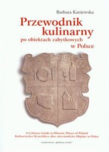 Bild von Przewodnik kulinarny po obiektach zabytkowych w Polsce