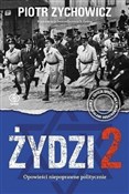 Żydzi 2. O... - Piotr Zychowicz -  Książka z wysyłką do Niemiec 