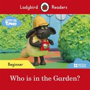 Obrazek Ladybird Readers Beginner Level Timmy Time Who is in the Garden?