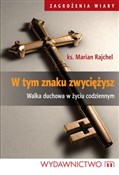 Książka : W tym znak... - Marian Rajchel