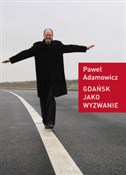 Gdańsk jak... - Paweł Adamowicz -  polnische Bücher
