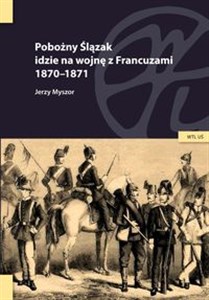 Bild von Pobożny Ślązak idzie na wojnę z Francuzami 1870-1871