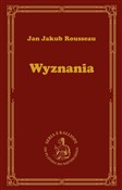 Wyznania - Jan Jakub Rousseau -  fremdsprachige bücher polnisch 