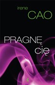 Polska książka : Pragnę cię... - Irene Cao