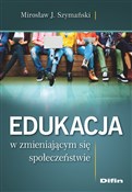 Edukacja w... - Mirosław J. Szymański -  Polnische Buchandlung 