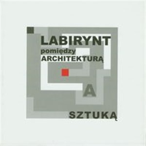 Bild von Labirynt pomiędzy architekturą a sztuką