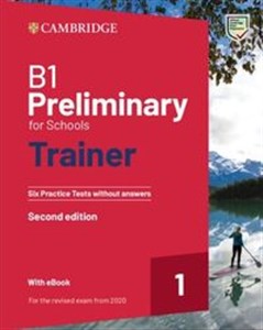 Bild von B1 Preliminary for Schools Trainer 1 for the Revised 2020 Exam Six Practice Tests without Answers with Audio Download with eBook