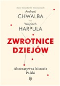 Książka : Zwrotnice ... - Andrzej Chwalba, Wojciech Harpula