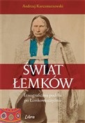Polska książka : Świat Łemk... - Andrzej Karczmarzewski