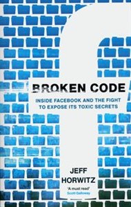 Bild von Broken Code Inside Facebook and the fight to expose its toxic secrets