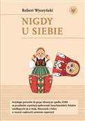 Nigdy u si... - Robert Wyszyński -  polnische Bücher