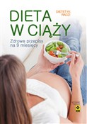 Książka : Dieta w ci... - Magdalena Czyrynda-Kolenda, Magdalena Jarzynka-Jendrzejewska, Ewa Sypnik-Pogorzelska, Monika Stromki