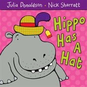 Zobacz : Hippo Has ... - Julia Donaldson, Nick Sharratt