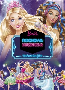 Obrazek Barbie Rockowa Księżniczka Kocham ten film