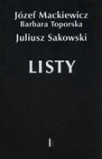 Polnische buch : Listy Józe... - Józef Mackiewicz, Barbara Toporska, Juliusz Sakowski