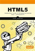 HTML5 Twor... - Karl Bunyan -  fremdsprachige bücher polnisch 