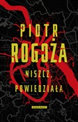 Książka : Niszcz pow... - Piotr Rogoża