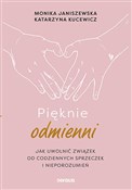 Pięknie od... - Monika Janiszewska, Katarzyna Kucewicz -  Książka z wysyłką do Niemiec 