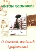 O dzieciac... - Antoni Słonimski -  Książka z wysyłką do Niemiec 