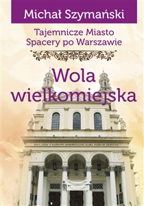 Obrazek Tajemnicze miasto Wola wielkomiejska / Ciekawe Miejsca