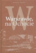 Polnische buch : W Warszawi... - Mirosław Sznajder