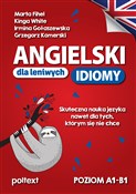 Polska książka : Angielski ... - Marta Fihel, Kinga White, Irmina Gołaszewska, Grzegorz Komerski
