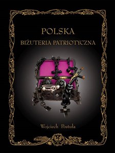 Bild von Polska Biżuteria Patriotyczna i pamiątki historyczne XIX i XX wieku