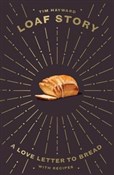 Polska książka : Loaf Story... - Tim Hayward