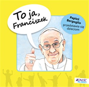 Bild von To ja, Franciszek Papież Bergoglio przedstawia