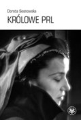Królowe PR... - Dorota Sosnowska -  Książka z wysyłką do Niemiec 