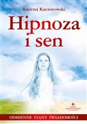 Książka : Hipnoza i ... - Andrzej Kaczorowski