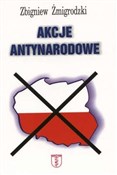 Polska książka : Akcje anty... - Zbigniew Żmigrodzki