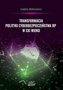 Bild von Transformacja polityki cyberbezpieczeństwa RP w XXI