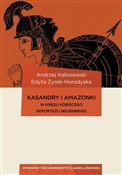 Kasandry i... - Andrzej Kaliszewski, Edyta Żyrek-Horodyska -  Polnische Buchandlung 