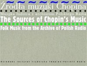 Bild von Źródła muzyki Chopina Muzyka ludowa z archiwum Polskiego Radia