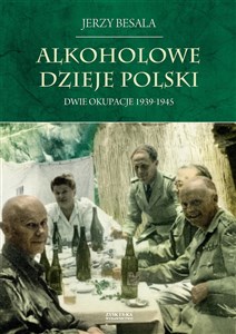Bild von Alkoholowe dzieje Polski Dwie okupacje 1939-1945