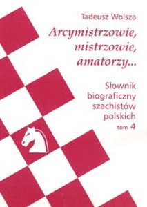 Bild von Słownik biograficzny szachistów polskich t. 4