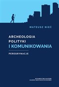 Archeologi... - Mateusz Nieć -  polnische Bücher
