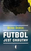 Futbol jes... - Michał Okoński - buch auf polnisch 