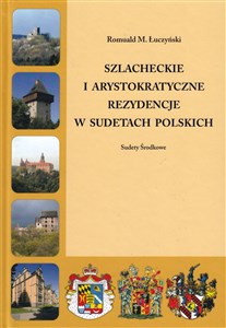 Bild von Szlacheckie i arystokratyczne rezydencje w Sudetach Polskich Sudety Środkowe